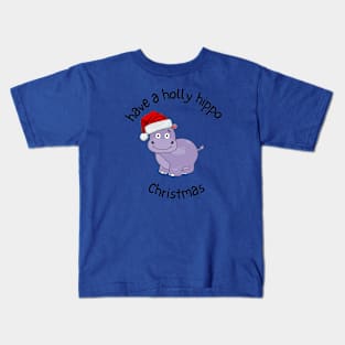 have a holly hippo Christmas Kids T-Shirt